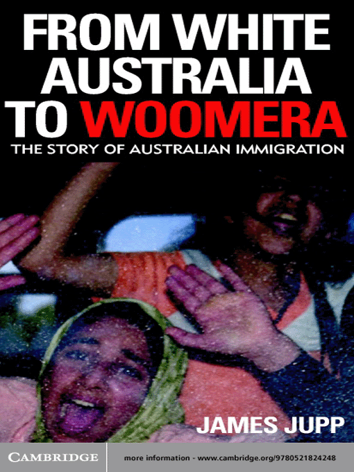 Title details for From White Australia to Woomera by James Jupp - Available
